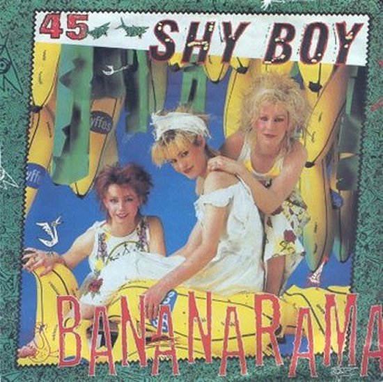 Bananarama - Shy Boy / Don't Call Us